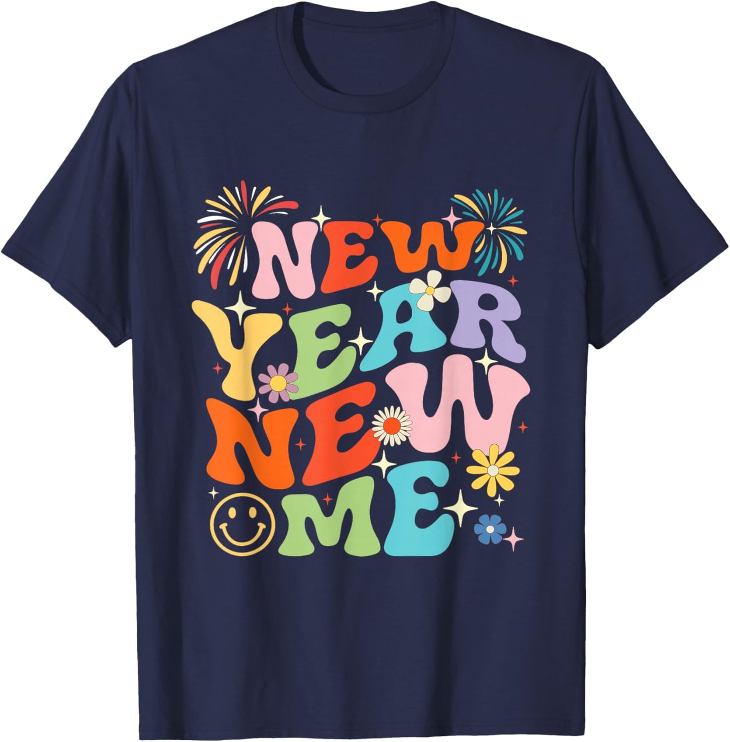 New Year New Me - New Year's Eve Happy New Year Party T-Shirt - T-Shirt | Navy