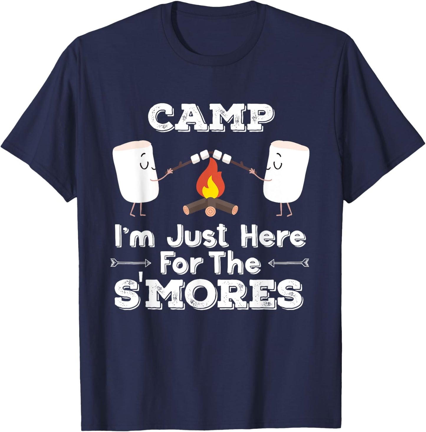 Camp Just Here For The S'mores Funny Camping Gift T-Shirt - T-Shirt | Navy