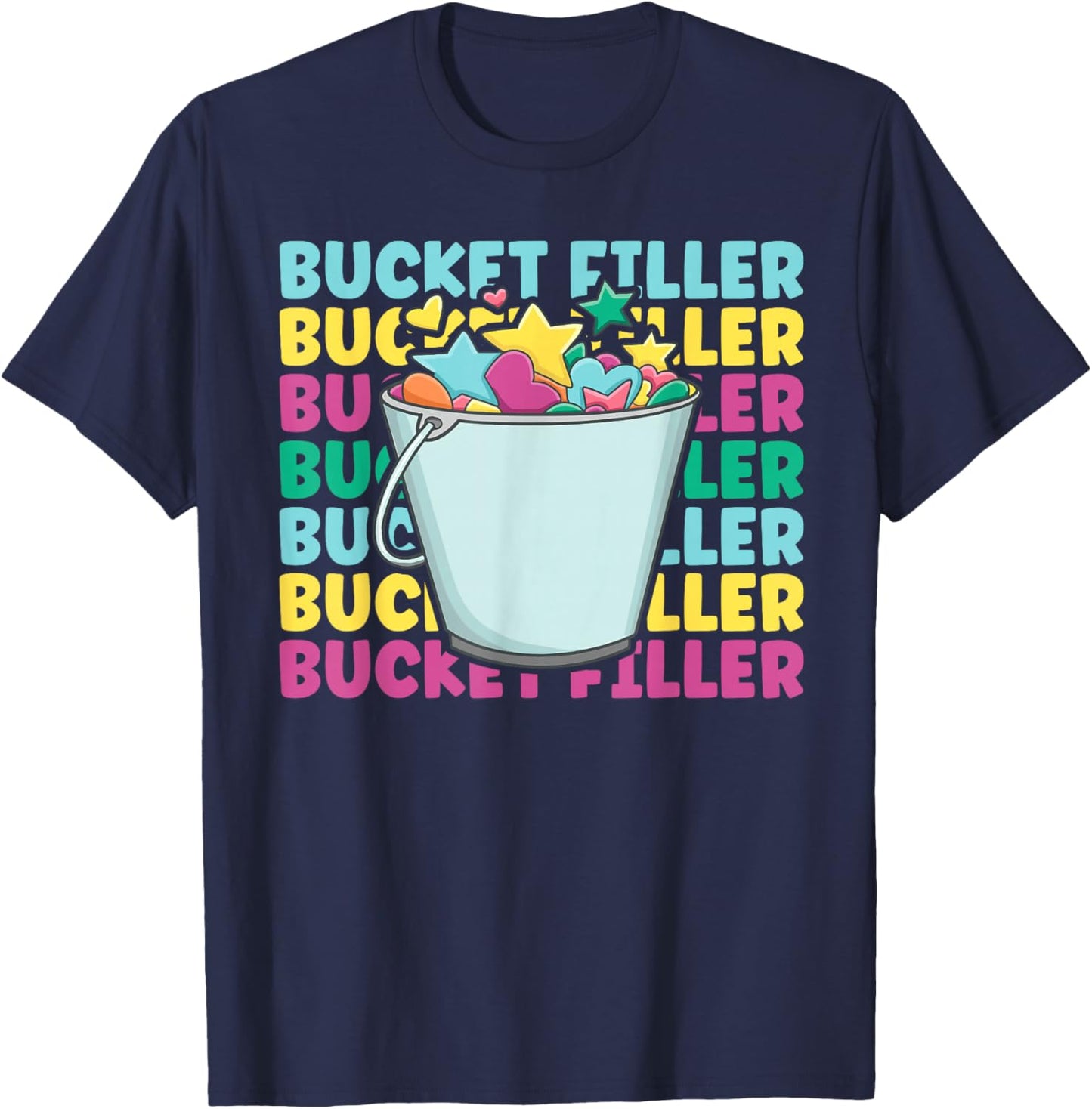 BUCKET FILLER - Bucket Filler School Theme T-Shirt - T-Shirt | Navy