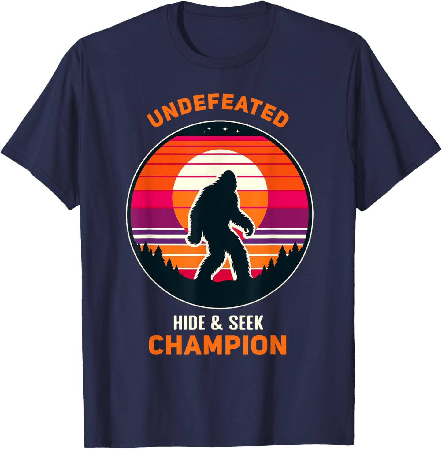 Undefeated Hide and Seek Champion Funny Sasquatch Bigfoot T-Shirt - T-Shirt | Navy