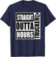 Funny Straight Outta Hours Loves Trucker Car Shirt Men Women T-Shirt - T-Shirt | Navy