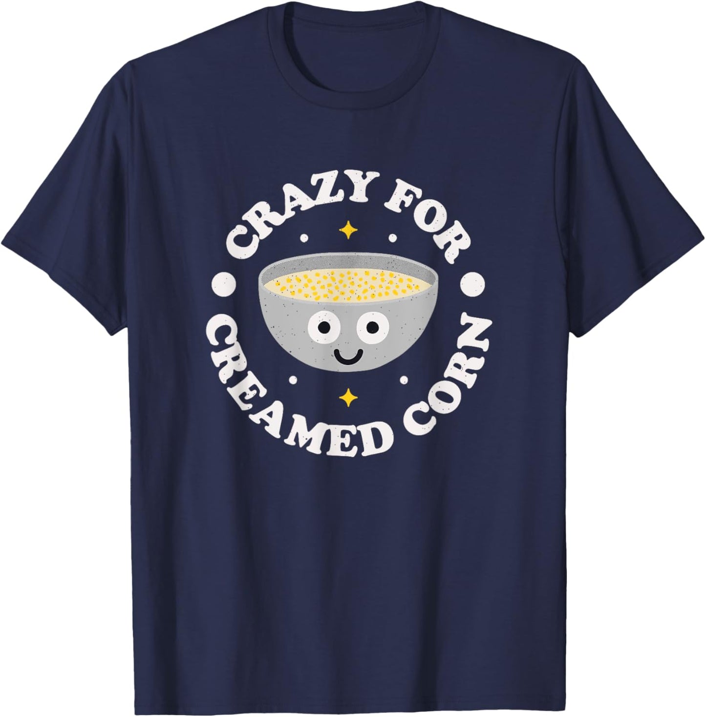 Crazy For Creamed Corn - Southern Creamed Corn T-Shirt - T-Shirt | Navy