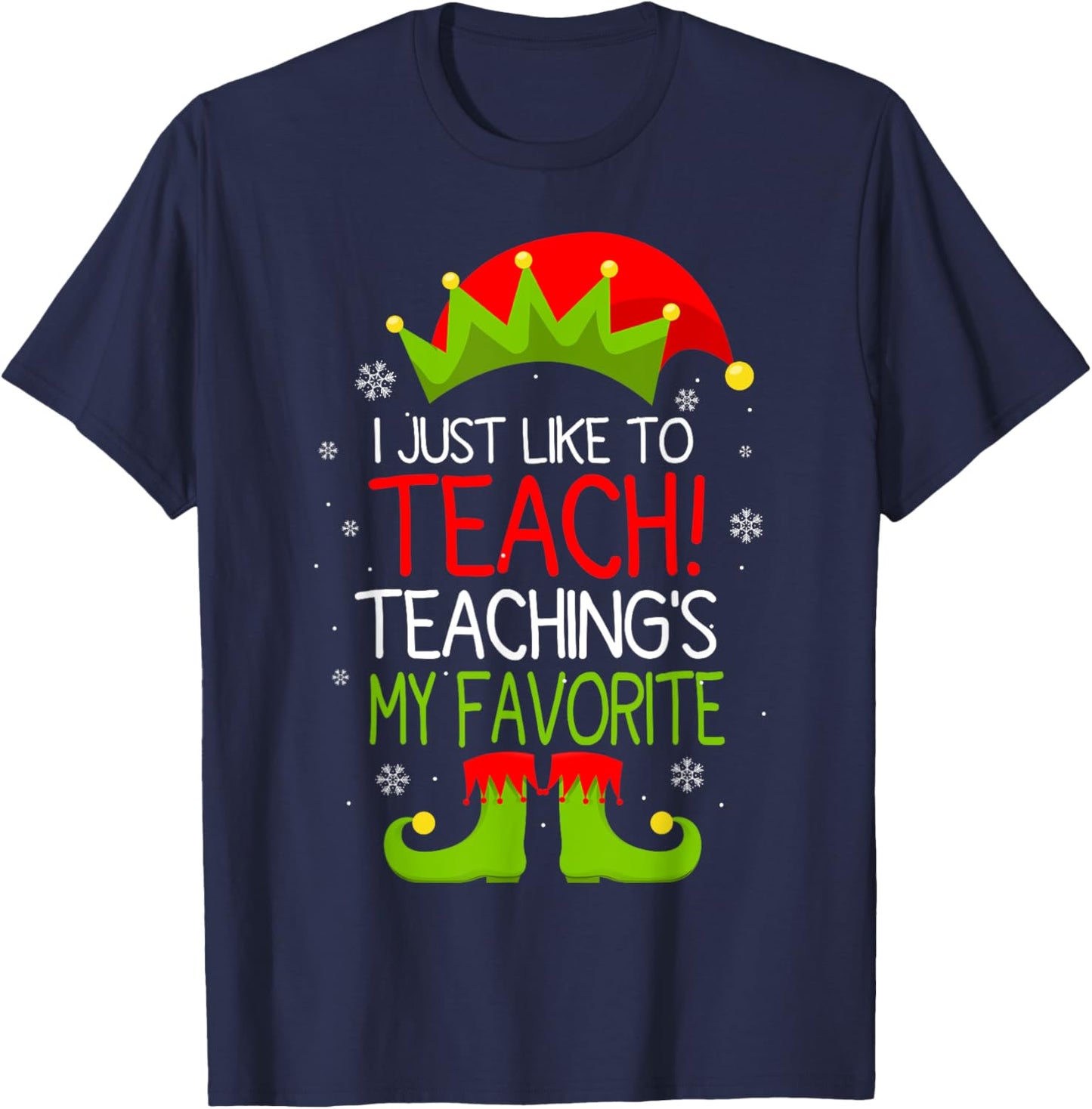I Just Like to Teach Teachings My Favorite Christmas T-Shirt - T-Shirt | Navy