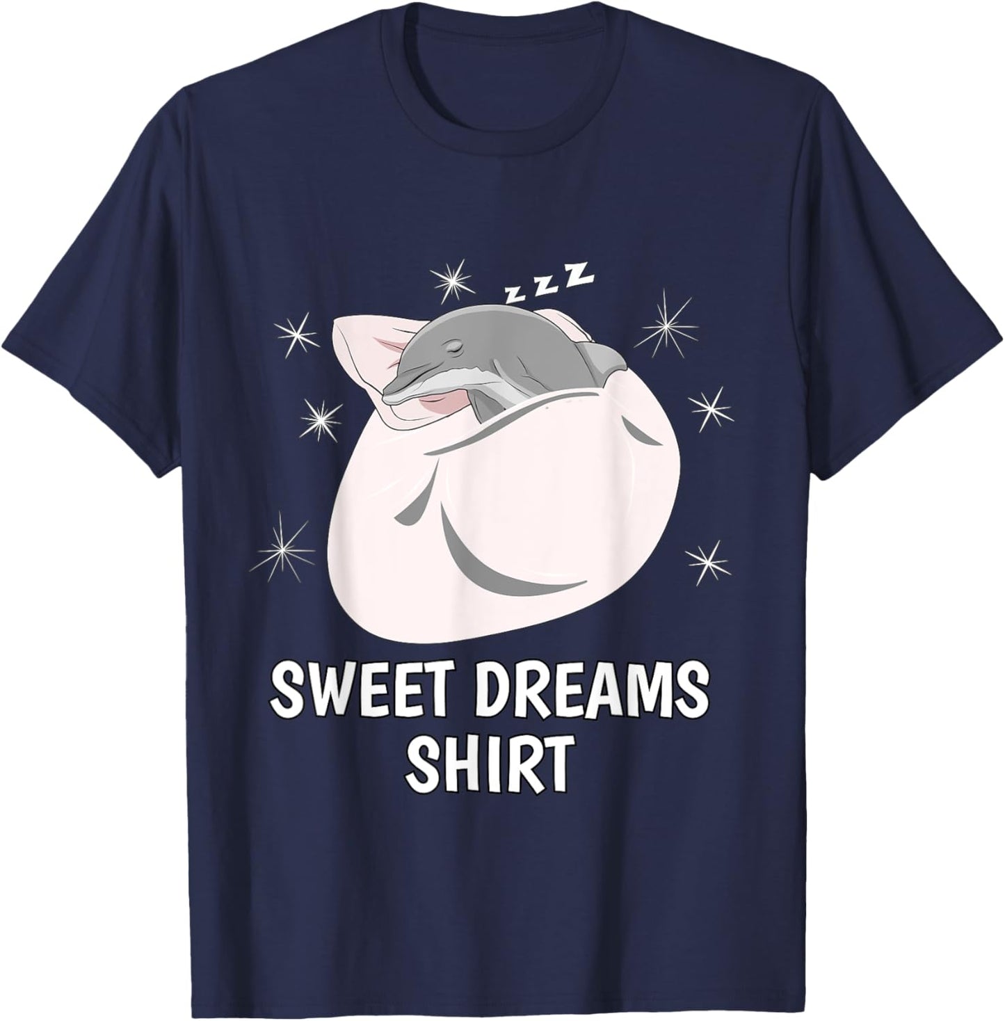 Sweet Dreams Sleeping Shirt Sleep PJ Pajama Top Nap Dolphin T-Shirt - T-Shirt | Navy