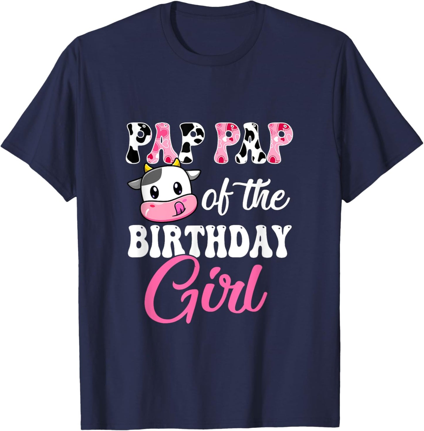 Pap Pap Of The Birthday Girl Farm Cow 1St Birthday Girl T-Shirt - T-Shirt | Navy