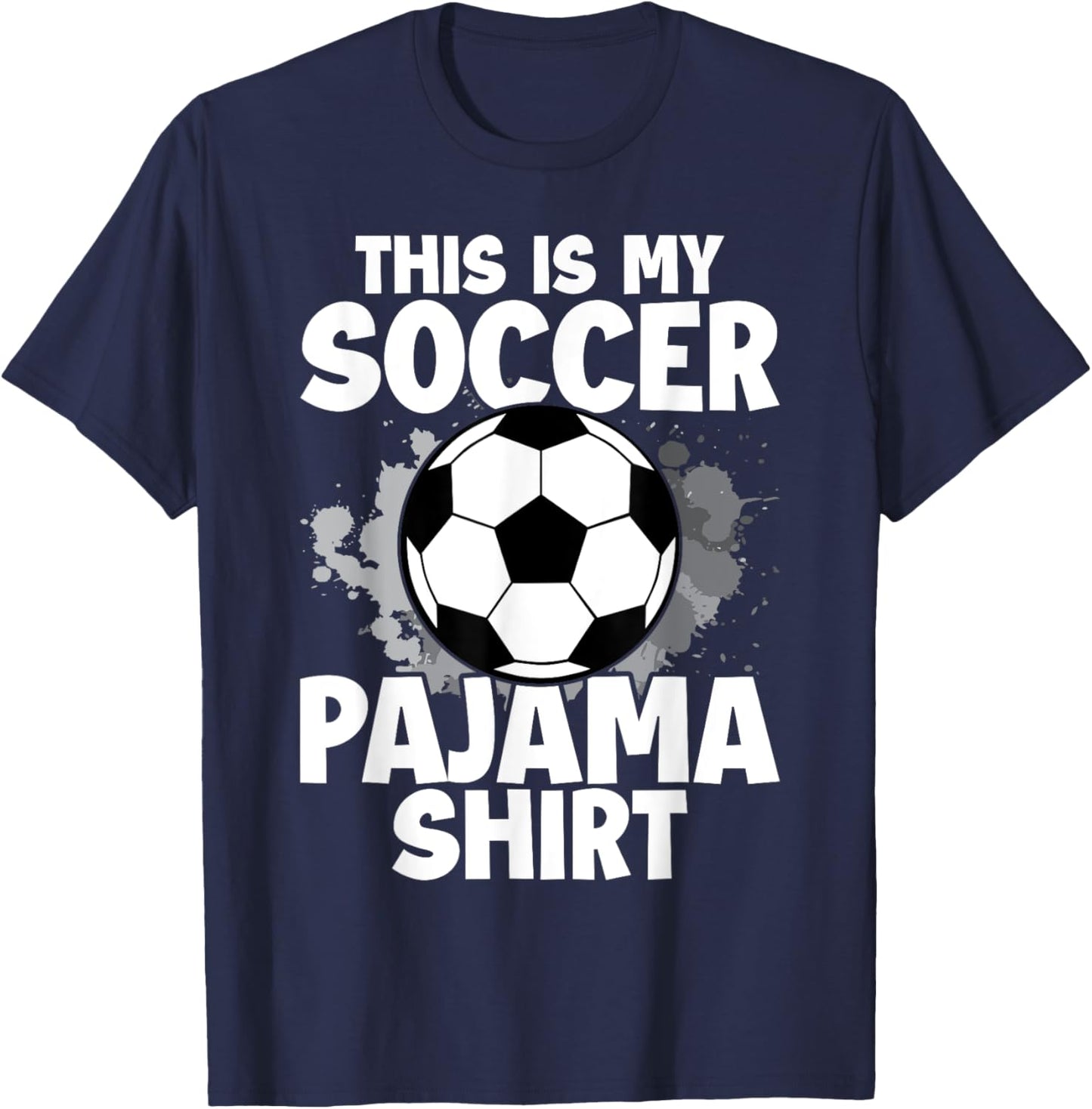 This is My Soccer Pajama for Players Teens Boys Girls T-Shirt - T-Shirt | Navy
