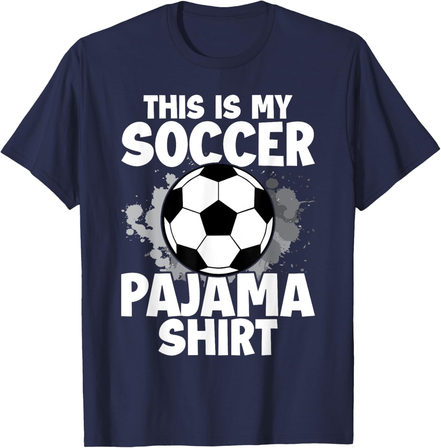 This is My Soccer Pajama for Players Teens Boys Girls T-Shirt - T-Shirt | Navy