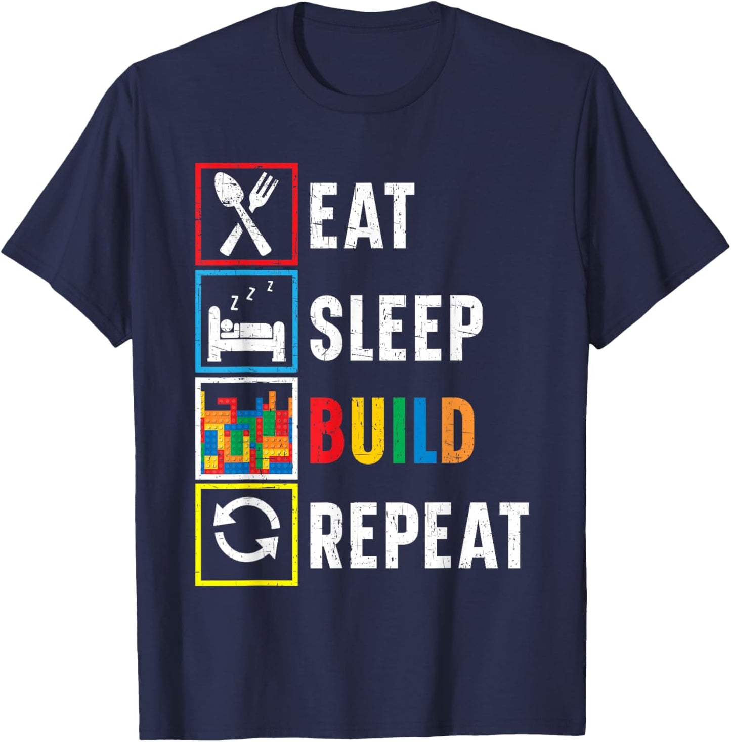Eat Sleep Build Repeat Bricks Master Builder Building Blocks T-Shirt - T-Shirt | Navy