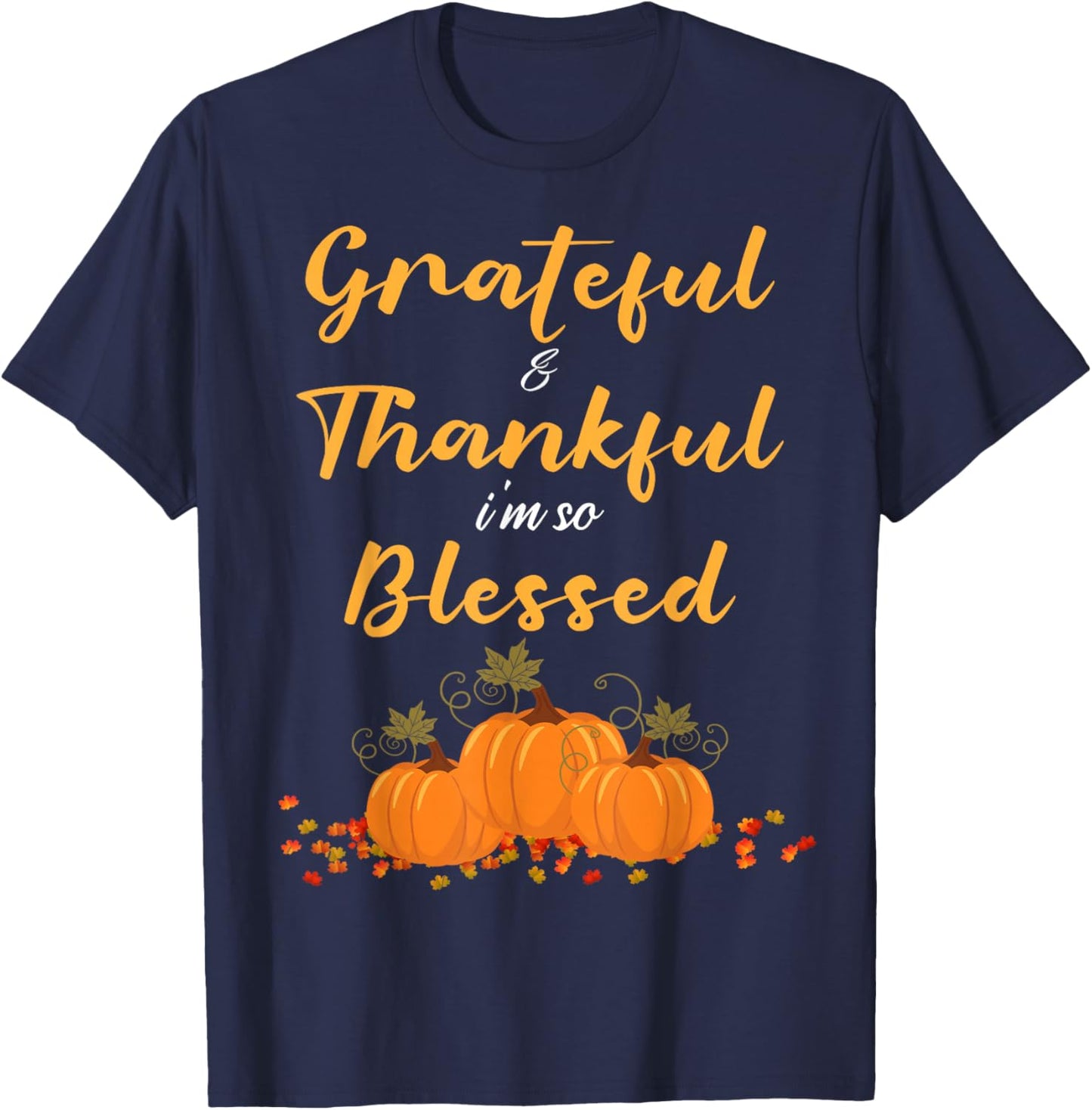 Grateful Thankful Blessed Teacher Mom Women Thanksgiving T-Shirt - T-Shirt | Navy
