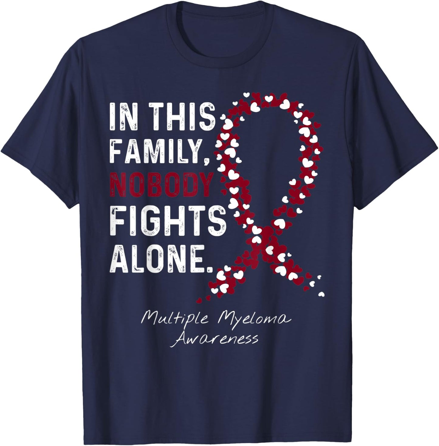 Multiple Myeloma Awareness This Family Nobody Fights Alone T-Shirt - T-Shirt | Navy