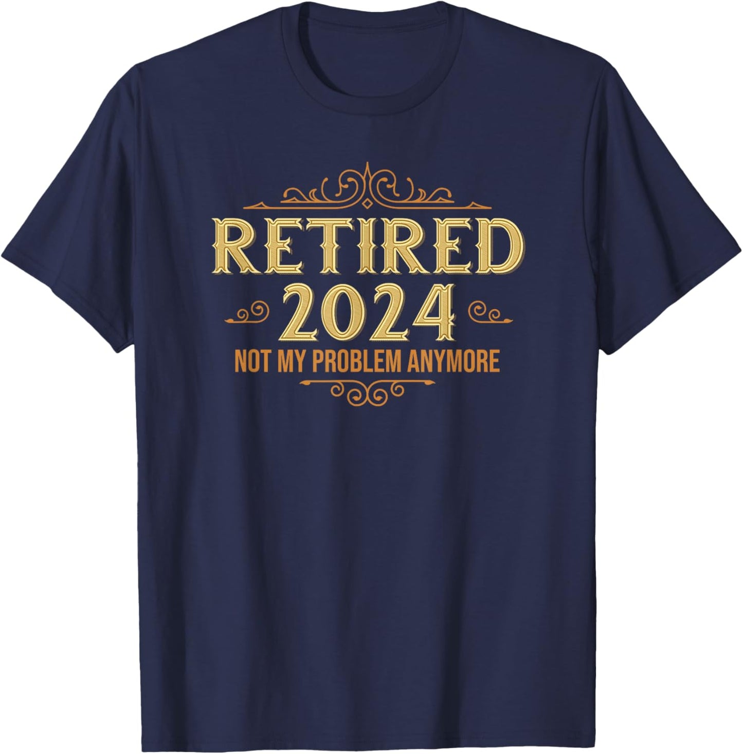 Retired 2024, Retirement , Women Funny T-Shirt - T-Shirt | Navy