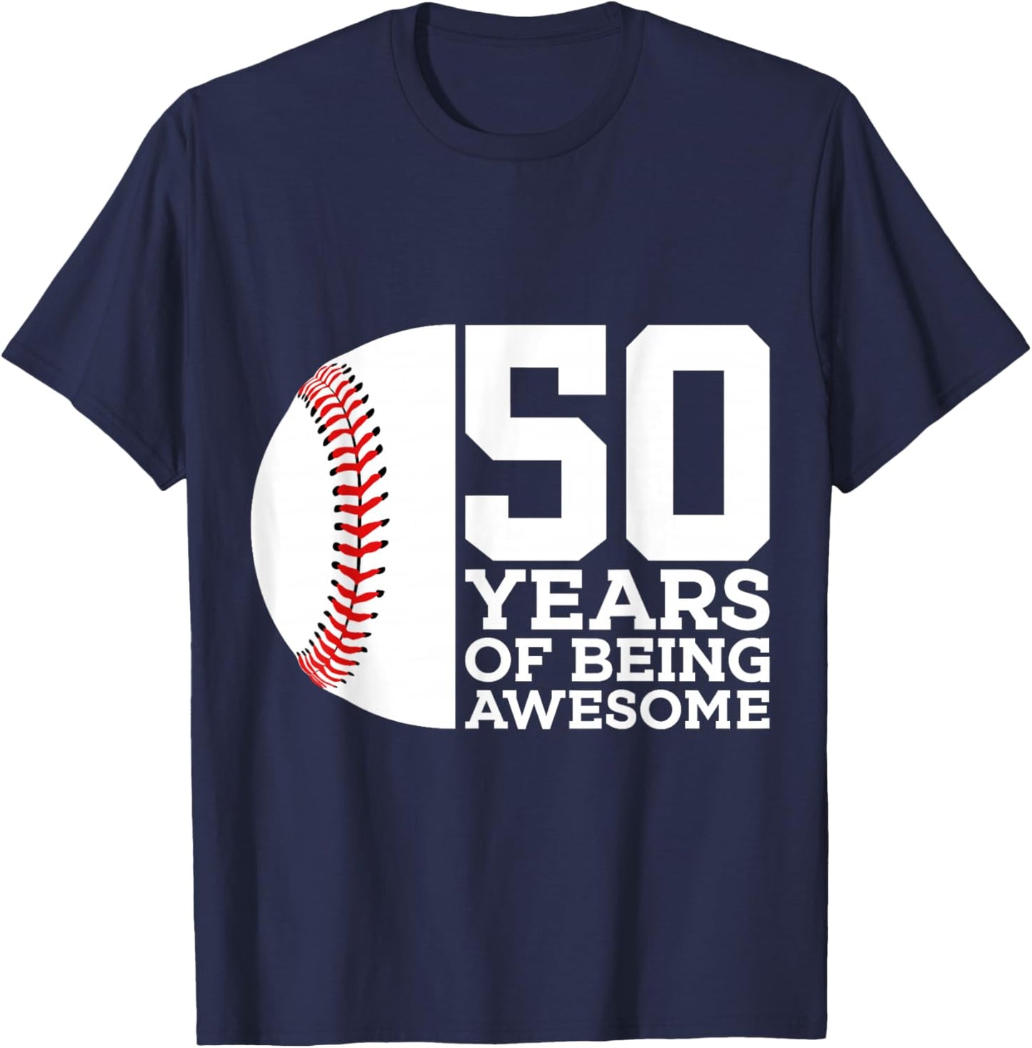 50 Years of Being Awesome Baseball 50th Birthday T-Shirt - T-Shirt | Navy