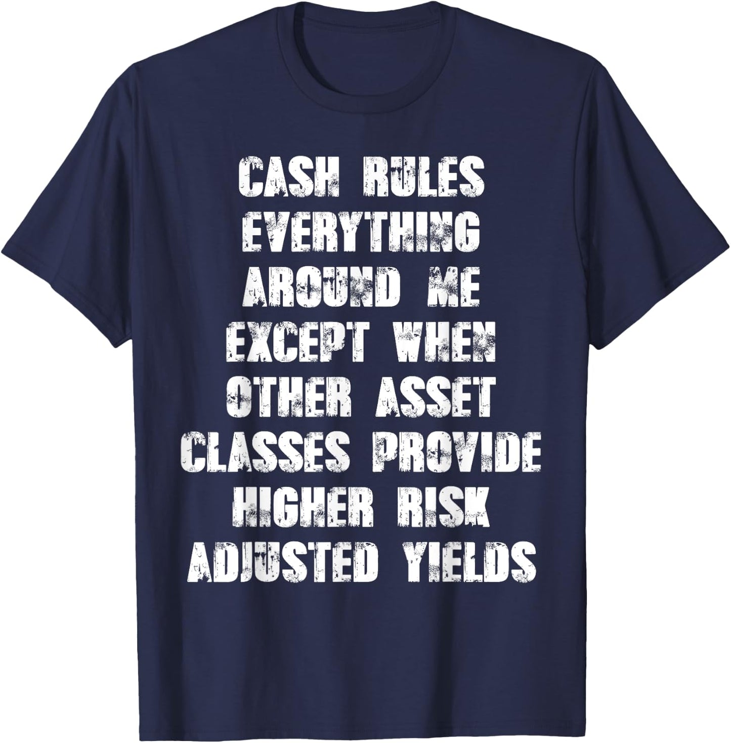 CASH rules everything around me except when other asset T-Shirt - T-Shirt | Navy