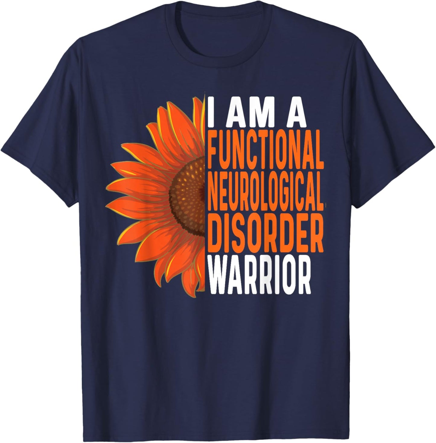 Functional Neurological Disorder Warrior Inspiring Sunflower T-Shirt - T-Shirt | Navy