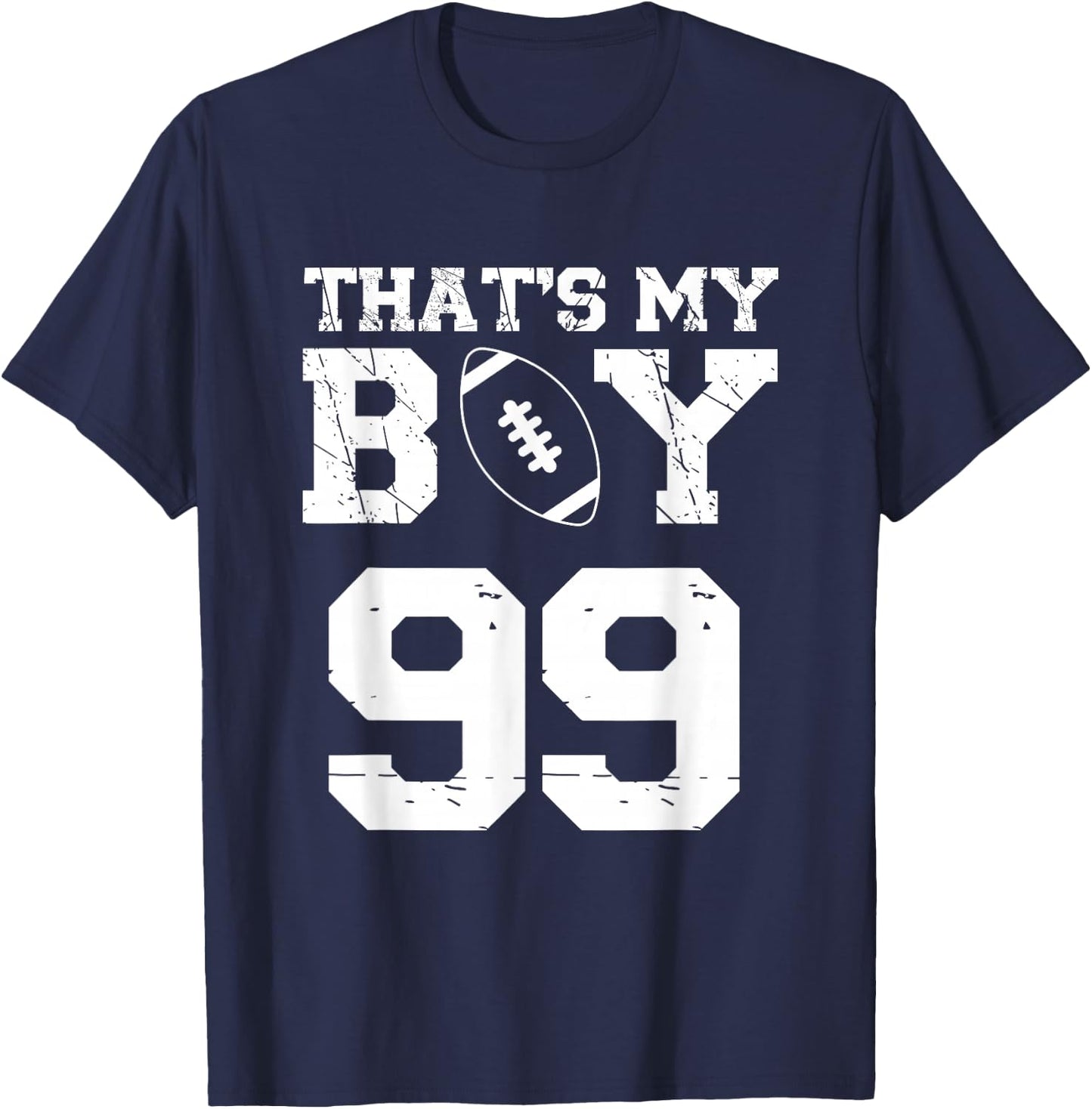That's My Boy Football Number #99 T-Shirt - T-Shirt | Navy