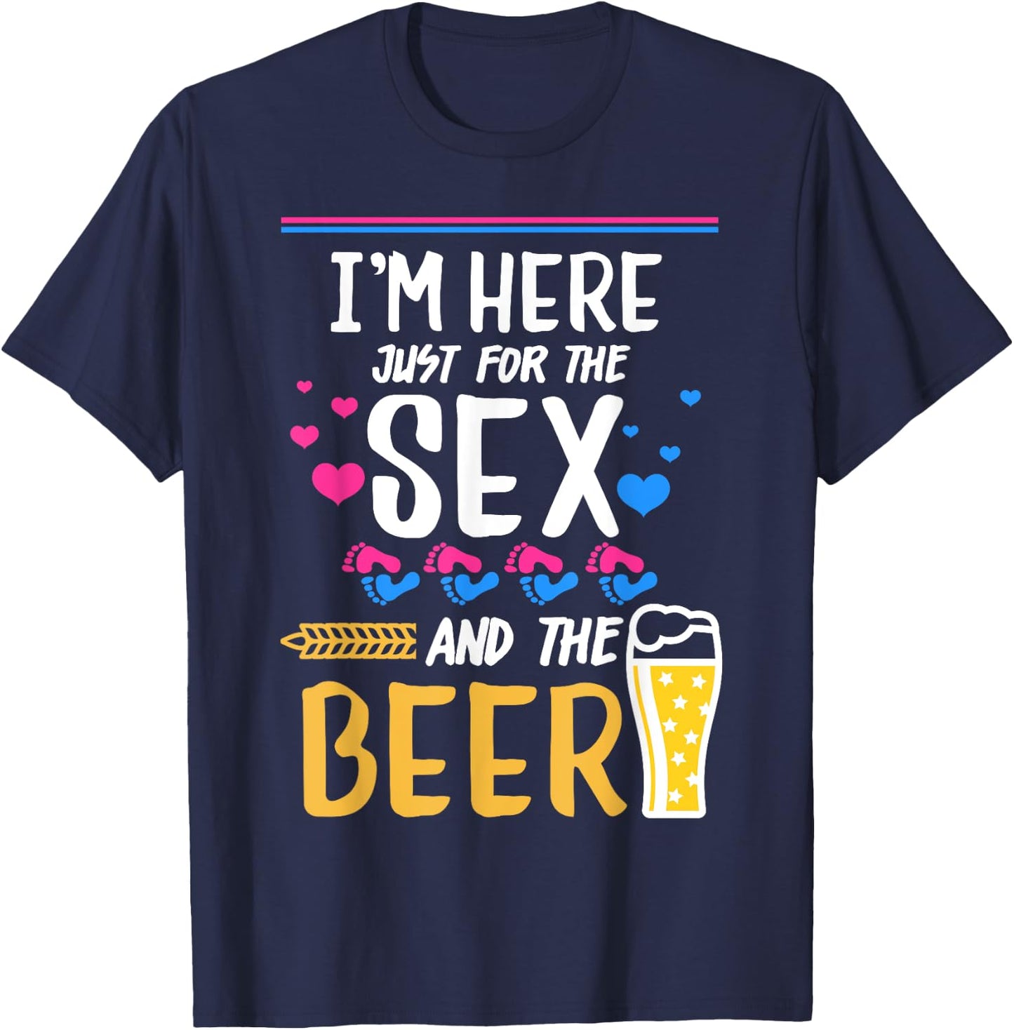 I'm Here Just For The Sex And The Beer Gender Reveal Family T-Shirt - T-Shirt | Navy
