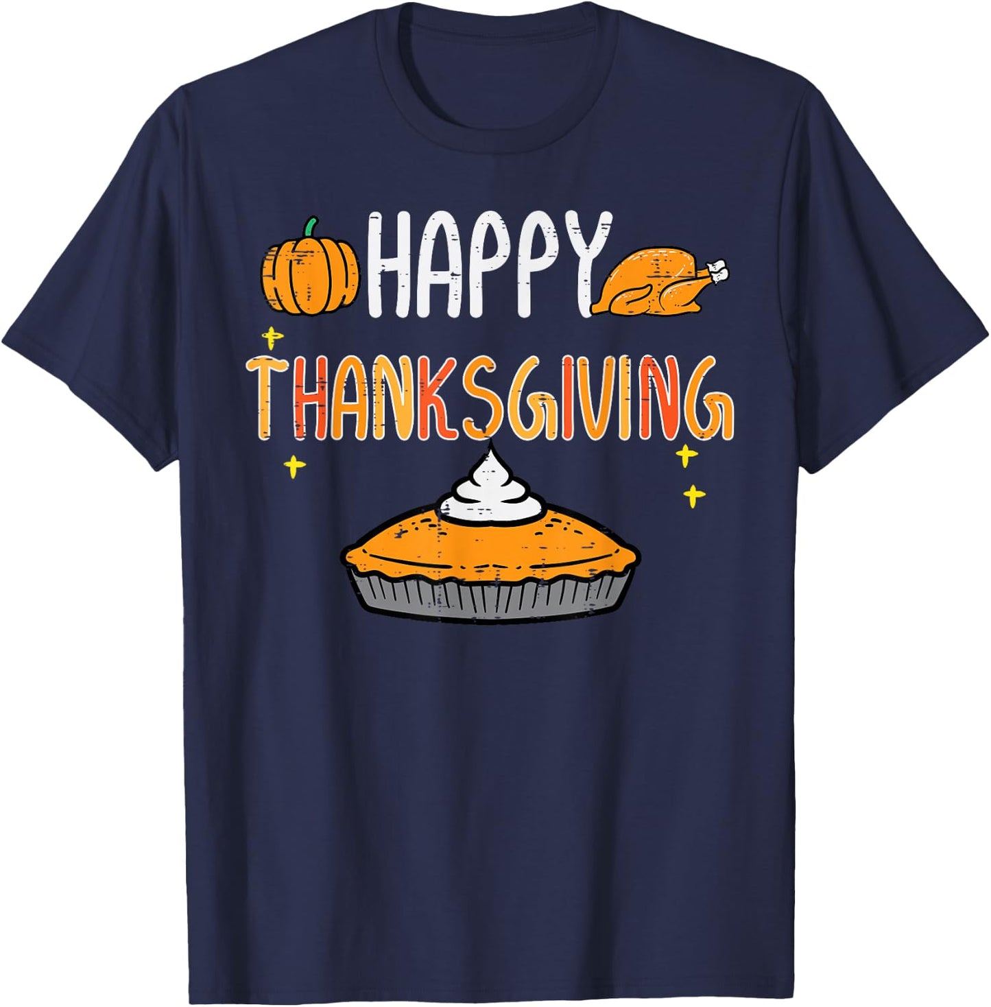 Happy Thanksgiving Pumpkin Pie Turkey Day Men Women Kids T-Shirt - T-Shirt | Navy