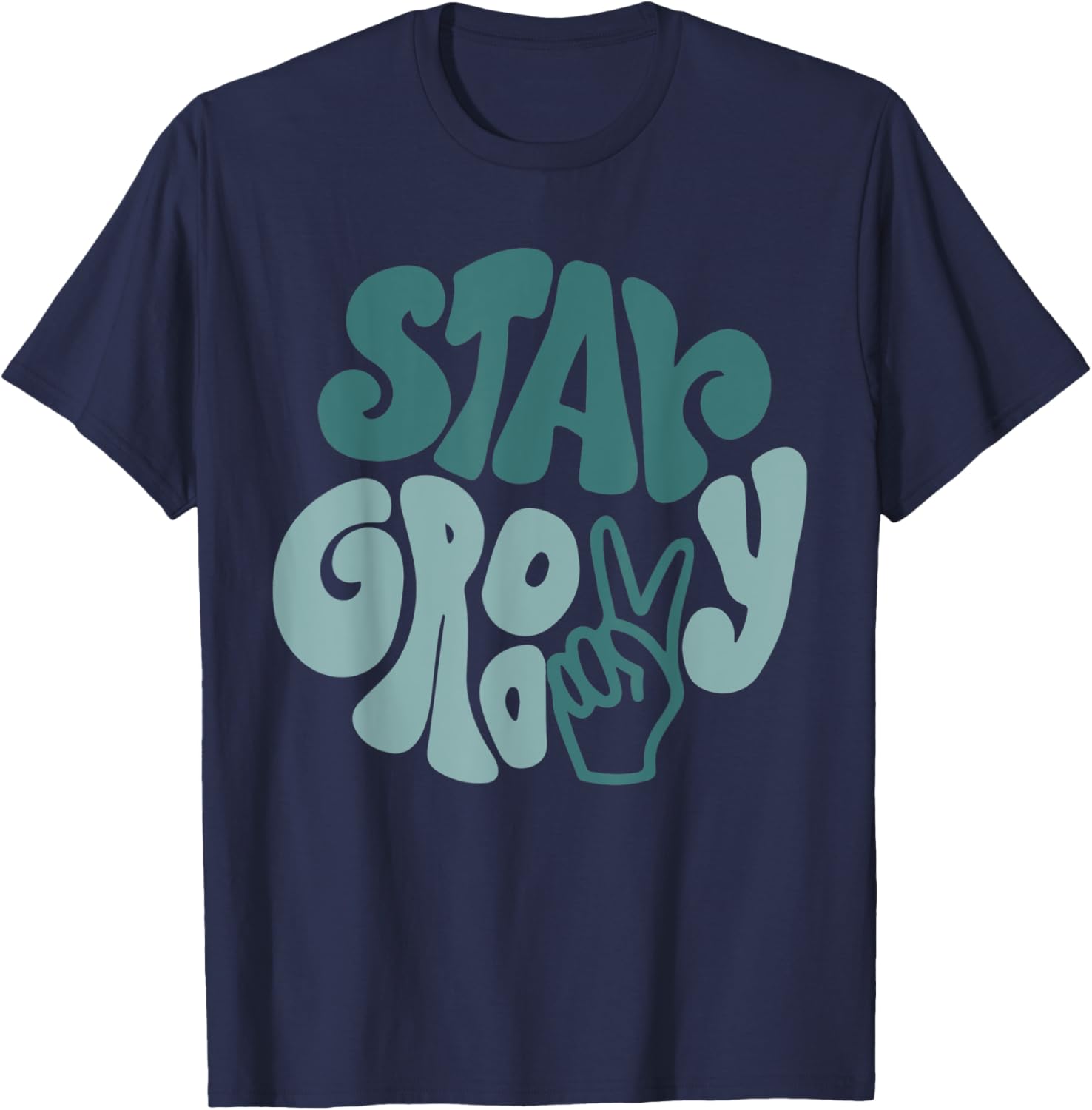 Stay Groovy Funny 70s Grew Up Lover Stay Groovy T-Shirt - T-Shirt | Navy