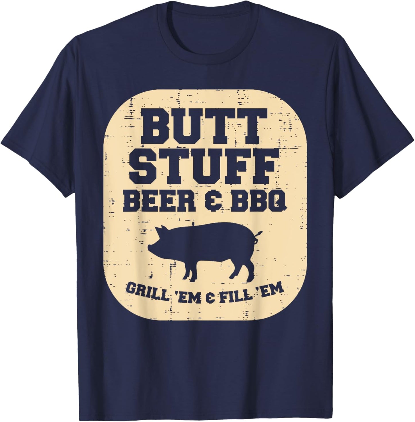 Pork Stuff Bbq Grill Em Barbecue Pig Meat Grilling Dad Men T-Shirt - T-Shirt | Navy