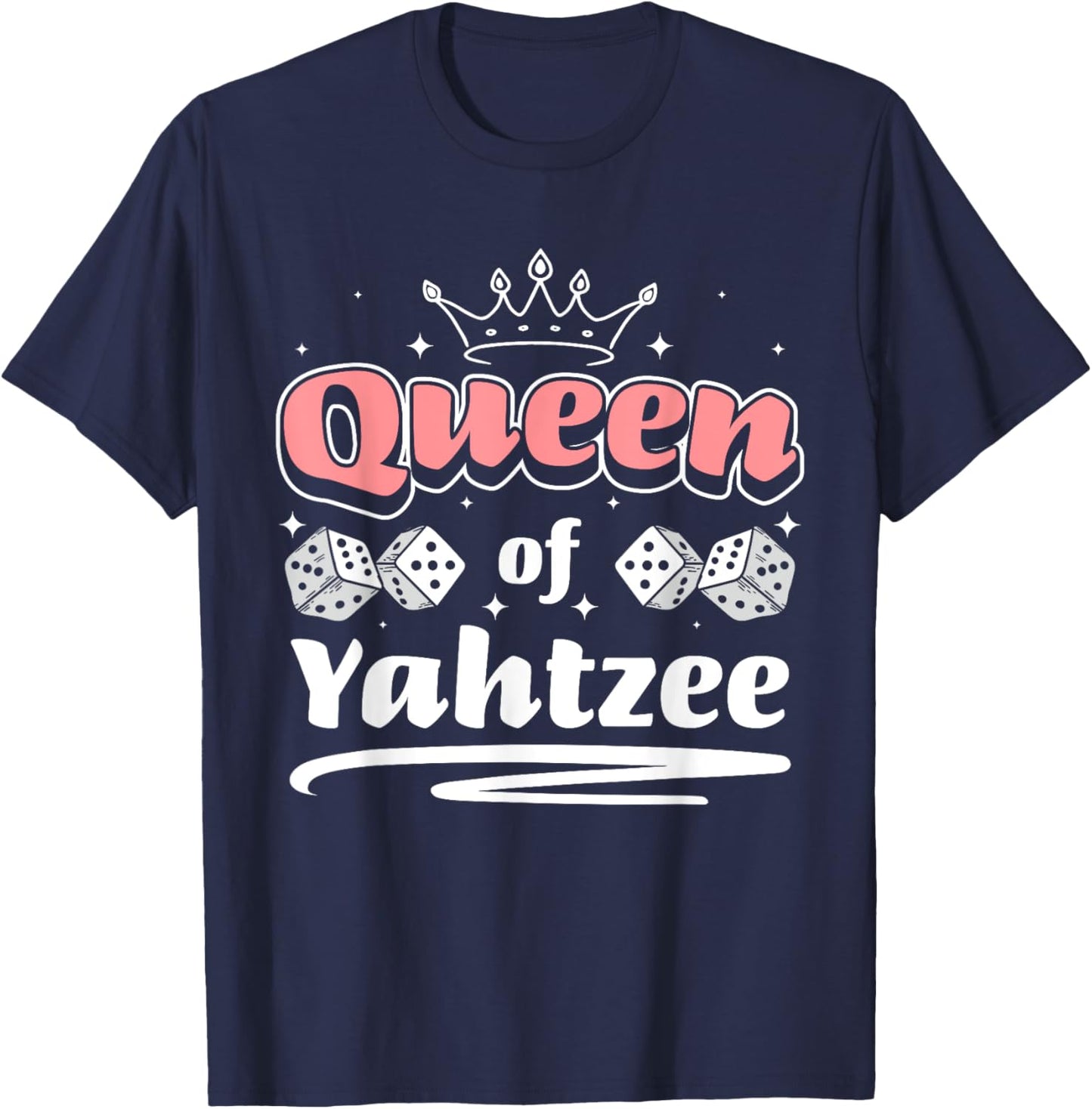 Queen Of Yahtzee Game Night Dice Game T-Shirt - T-Shirt | Navy