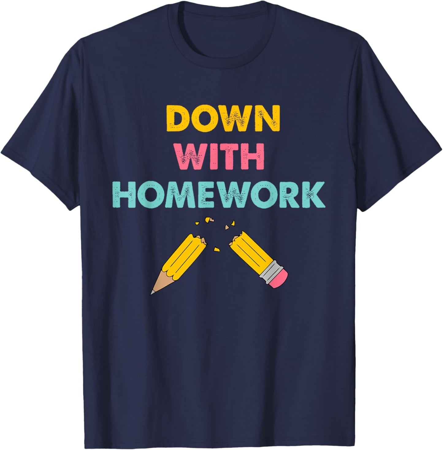Down With Homework Quote T-Shirt - T-Shirt | Navy