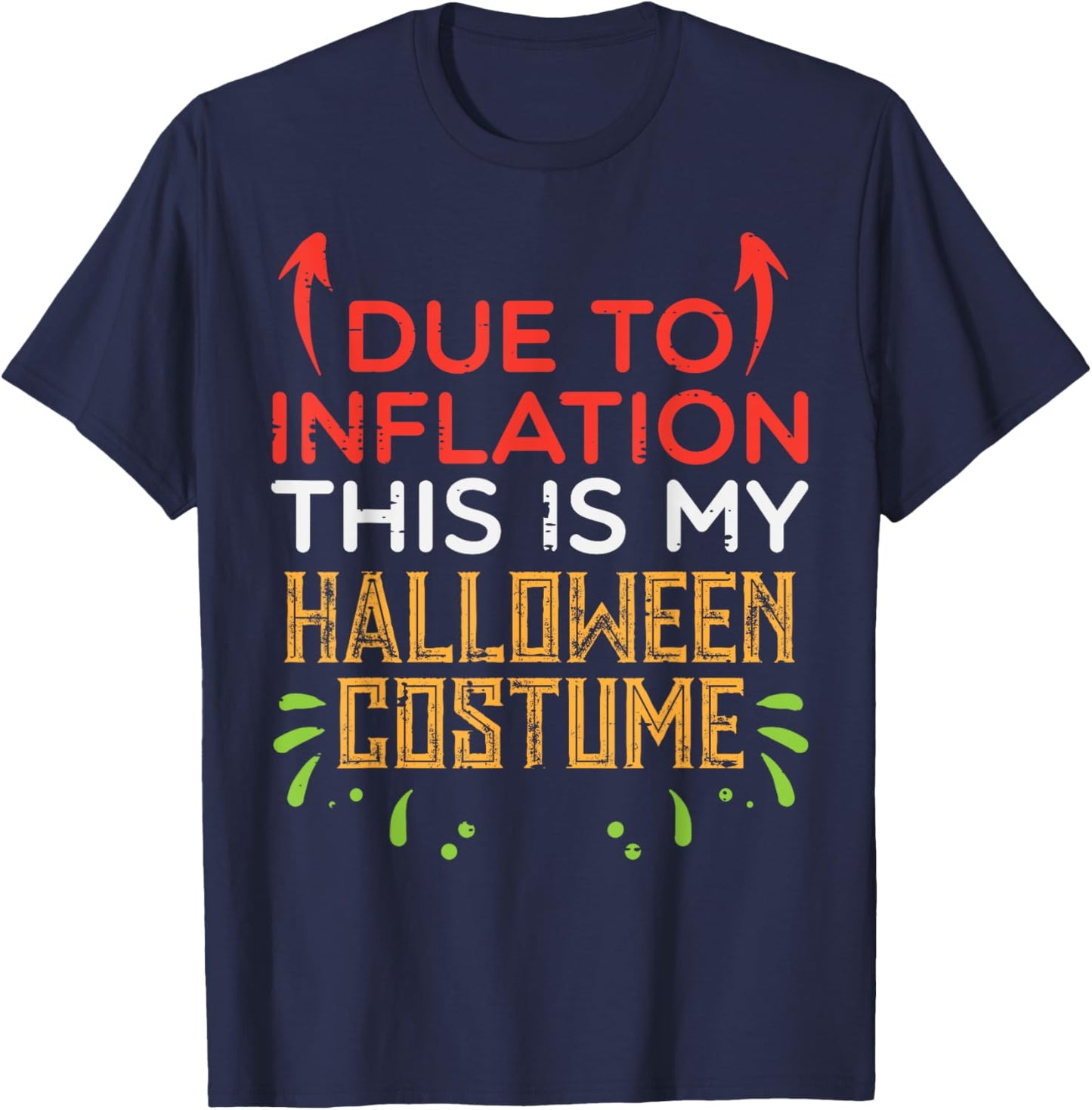 Due To Inflation This My Halloween Costume Men Women Kids T-Shirt - T-Shirt | Navy
