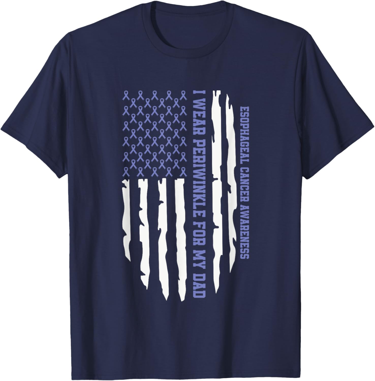 I Wear Periwinkle For My Dad Esophageal Cancer Awareness T-Shirt - T-Shirt | Navy