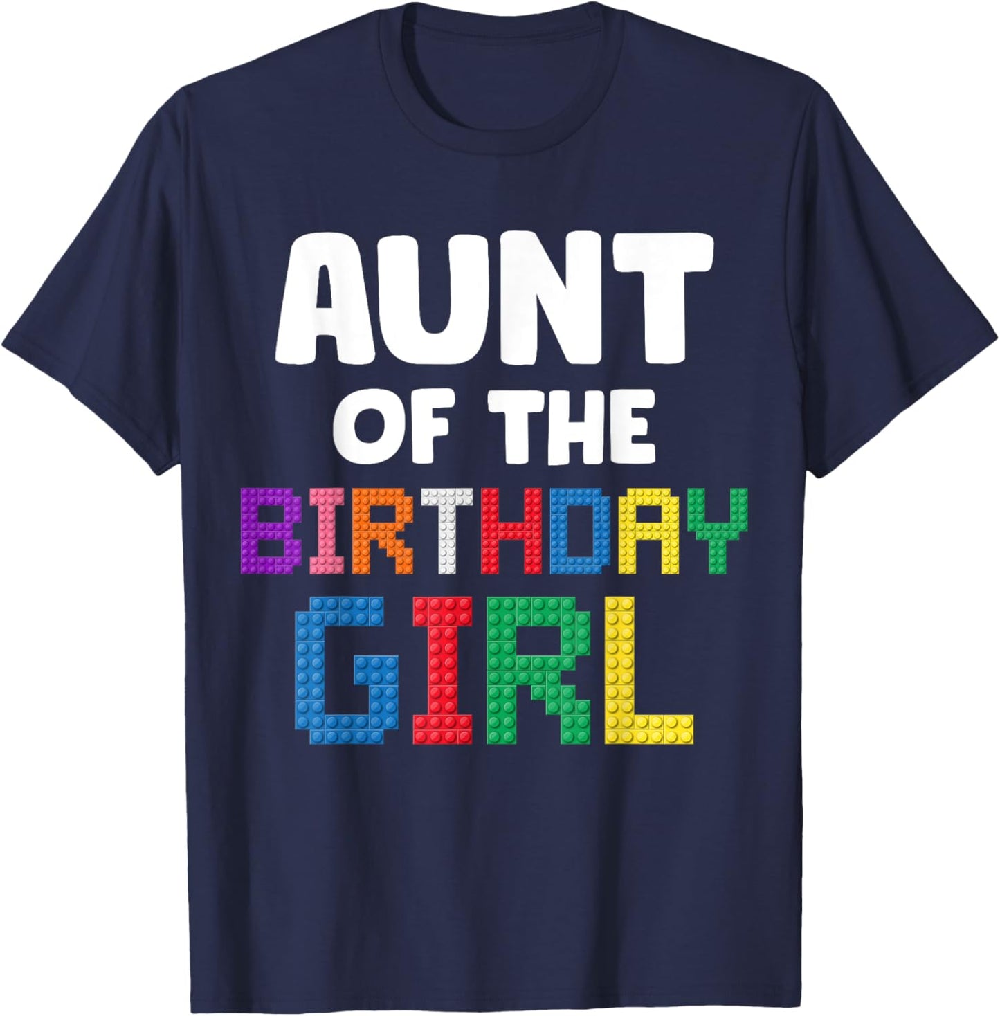 Aunt of the Birthday Girl Master Builder Bricks Blocks T-Shirt - T-Shirt | Navy