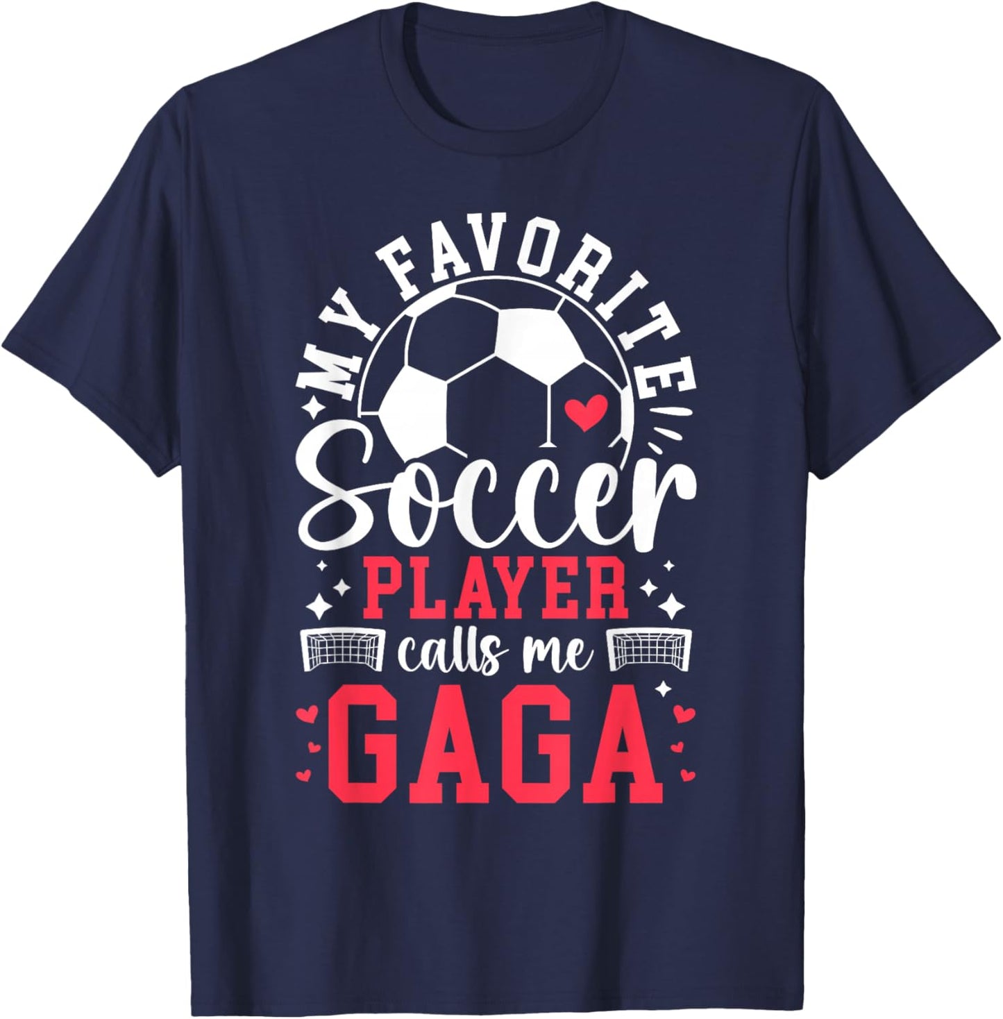 My Favorite Soccer Player Calls Me Gaga Soccer Gaga T-Shirt - T-Shirt | Navy