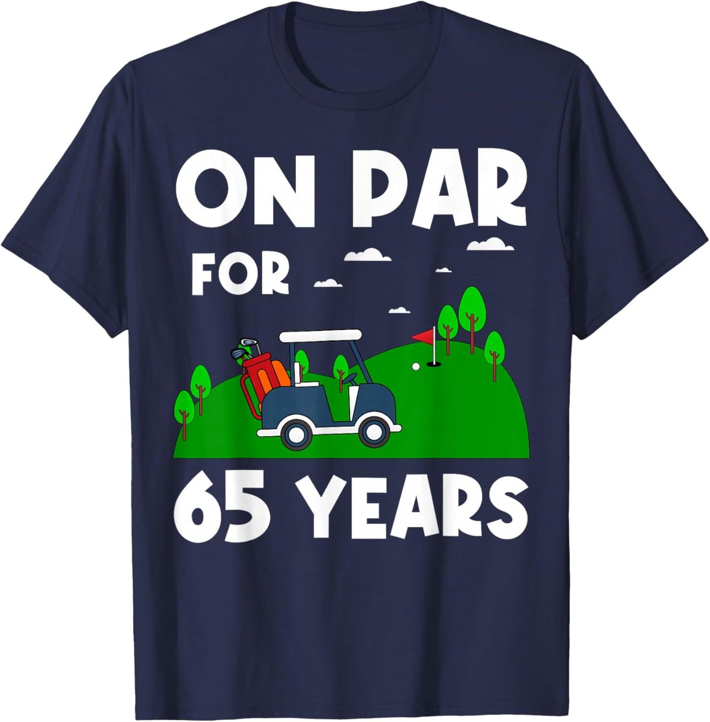 On Par For 65 Years Golf Theme Birthday Golfers Party 65th T-Shirt - T-Shirt | Navy
