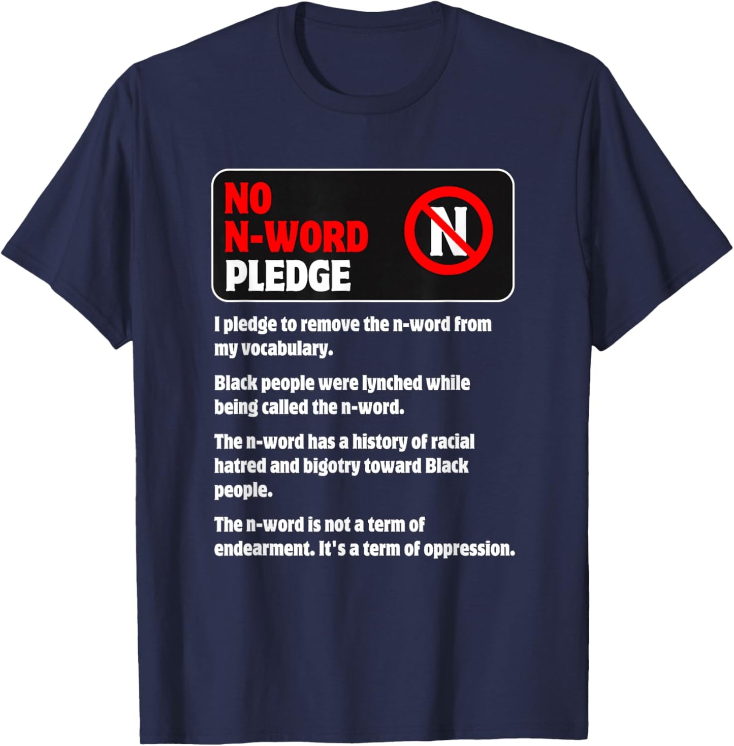 No N-Word Pledge to Stop Hateful Racist Bigoted Language T-Shirt - T-Shirt | Navy