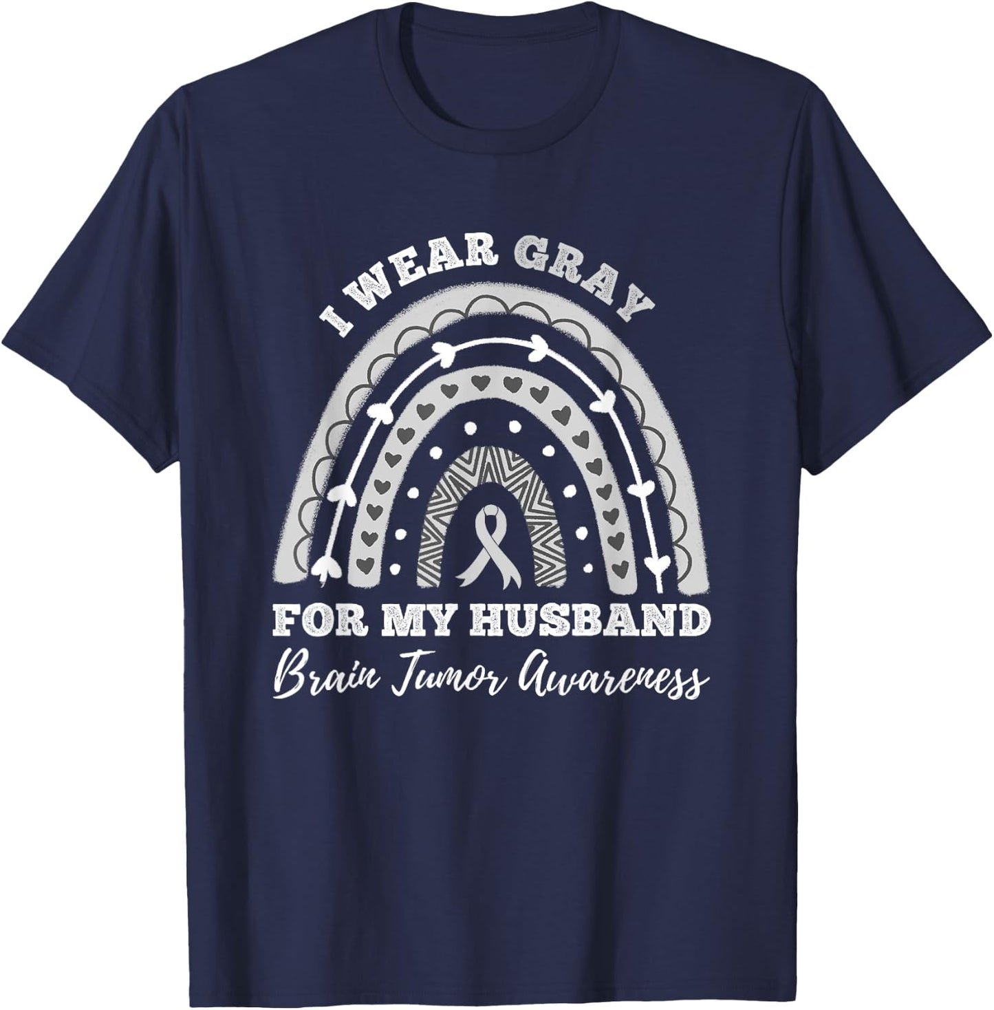 Rainbow I Wear Gray For My Husband Brain Tumor Awareness T-Shirt - T-Shirt | Navy