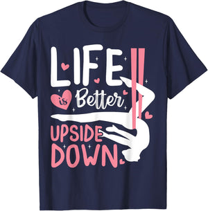 Life Better Upside Down Aerialist Aerial Silks Dancer Women T-Shirt - T-Shirt | Navy