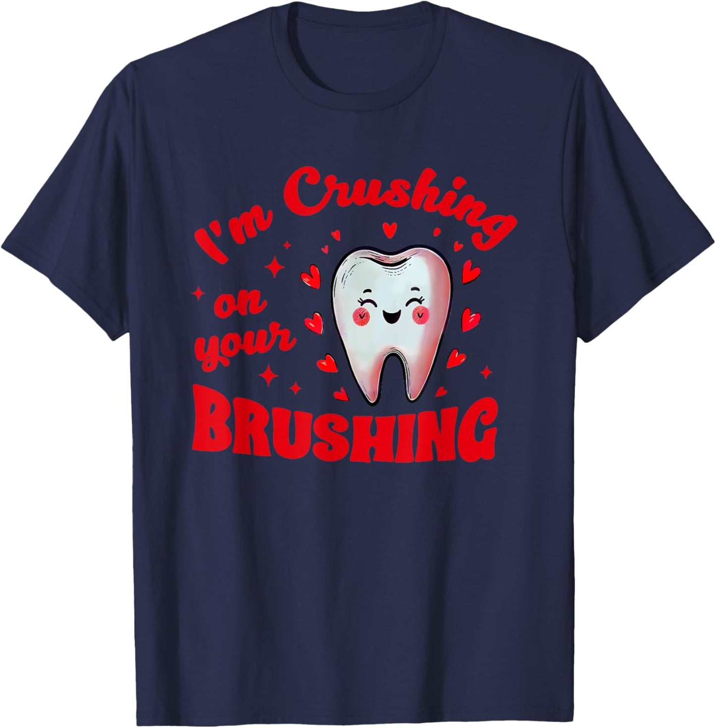 I'm Crushing On Your Brushing Cute 2024 -Adults Black Small Modern Classic U-Neck Short Sleeve Themed-Birthday T-Shirt - T-Shirt | Navy