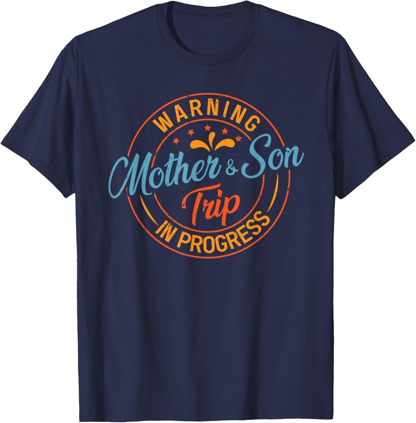 Warning Mother Son Trip In Progress - Trip with Mom T-Shirt - T-Shirt | Navy