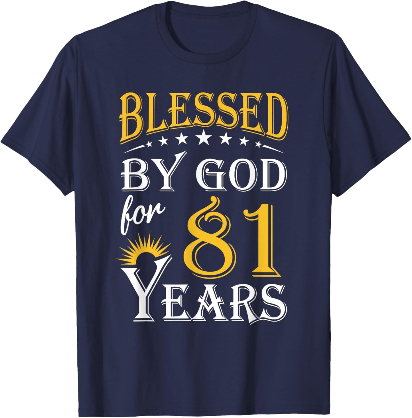 Vintage Blessed by God for 81 years Happy 81st Birthday T-Shirt - T-Shirt | Navy