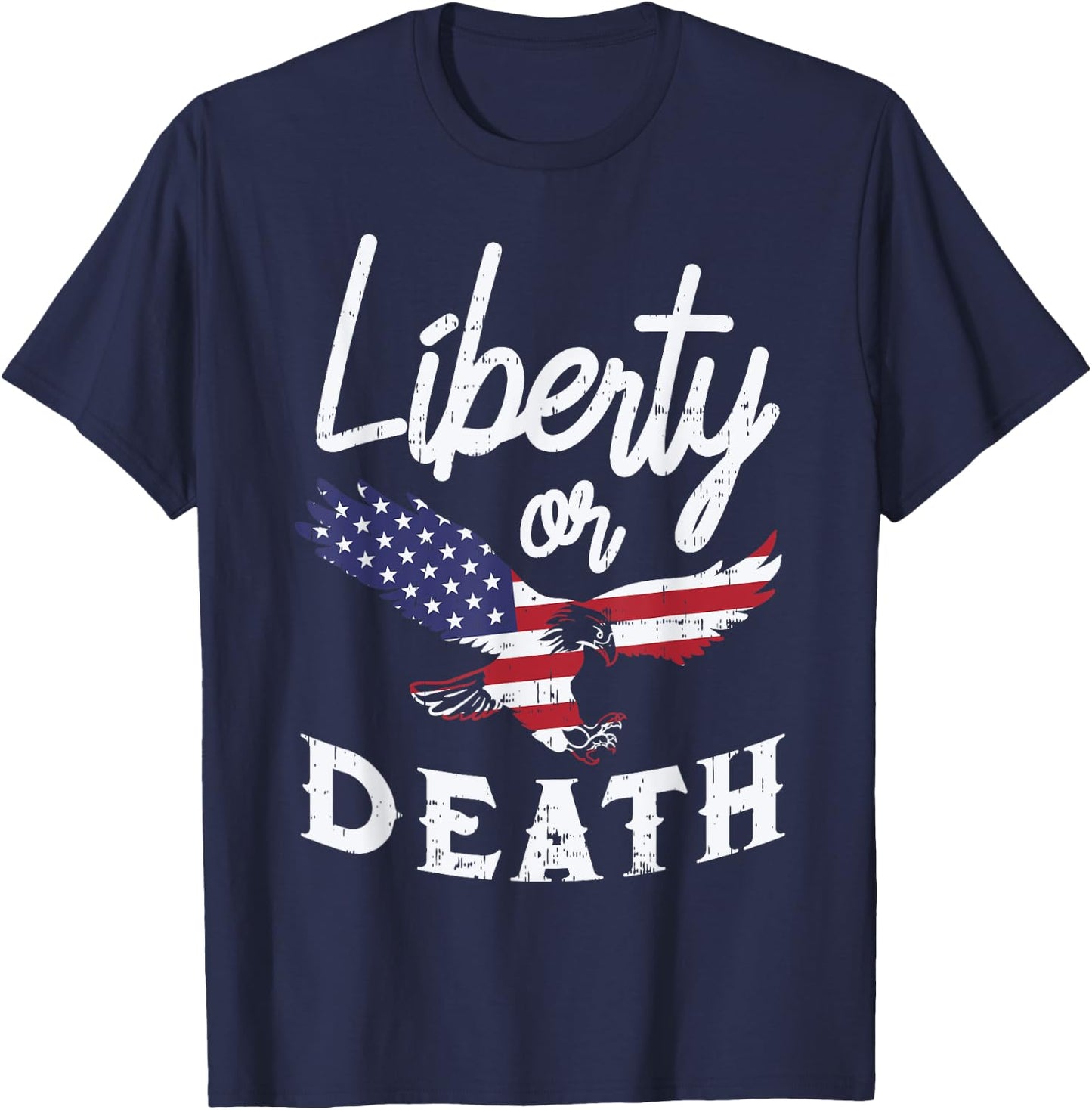 Liberty Or Death Vintage 4th Of July USA Pride Patriot Women Men T-Shirt - T-Shirt | Navy