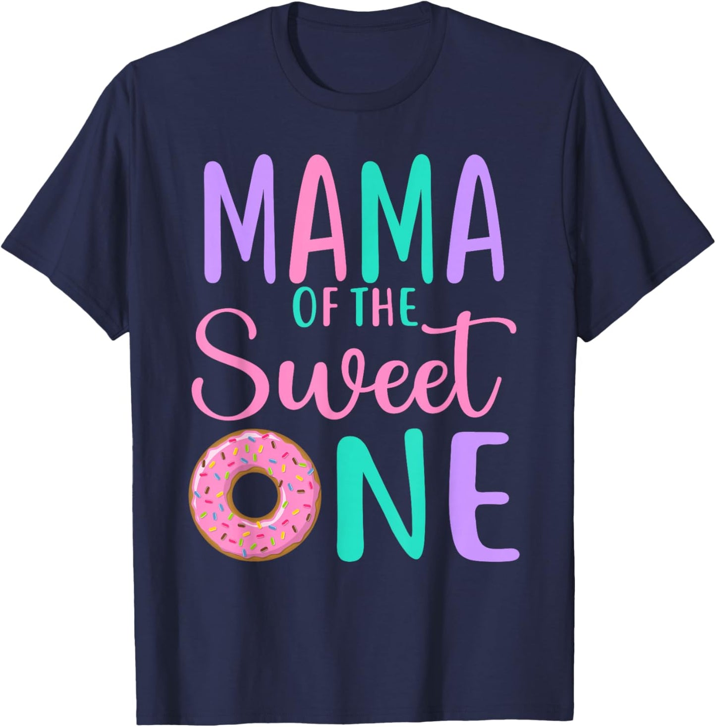 Mama of the Sweet one Mom 1st Birthday Girl Donut Party T-Shirt - T-Shirt | Navy