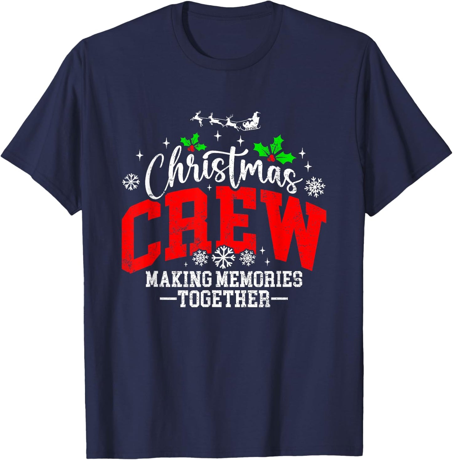 Christmas Crew Making Memories Together Matching Family T-Shirt - T-Shirt | Navy