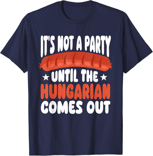 Funny Hungarian Sausage Party Humor Quote Hungary Food T-Shirt - T-Shirt | Navy