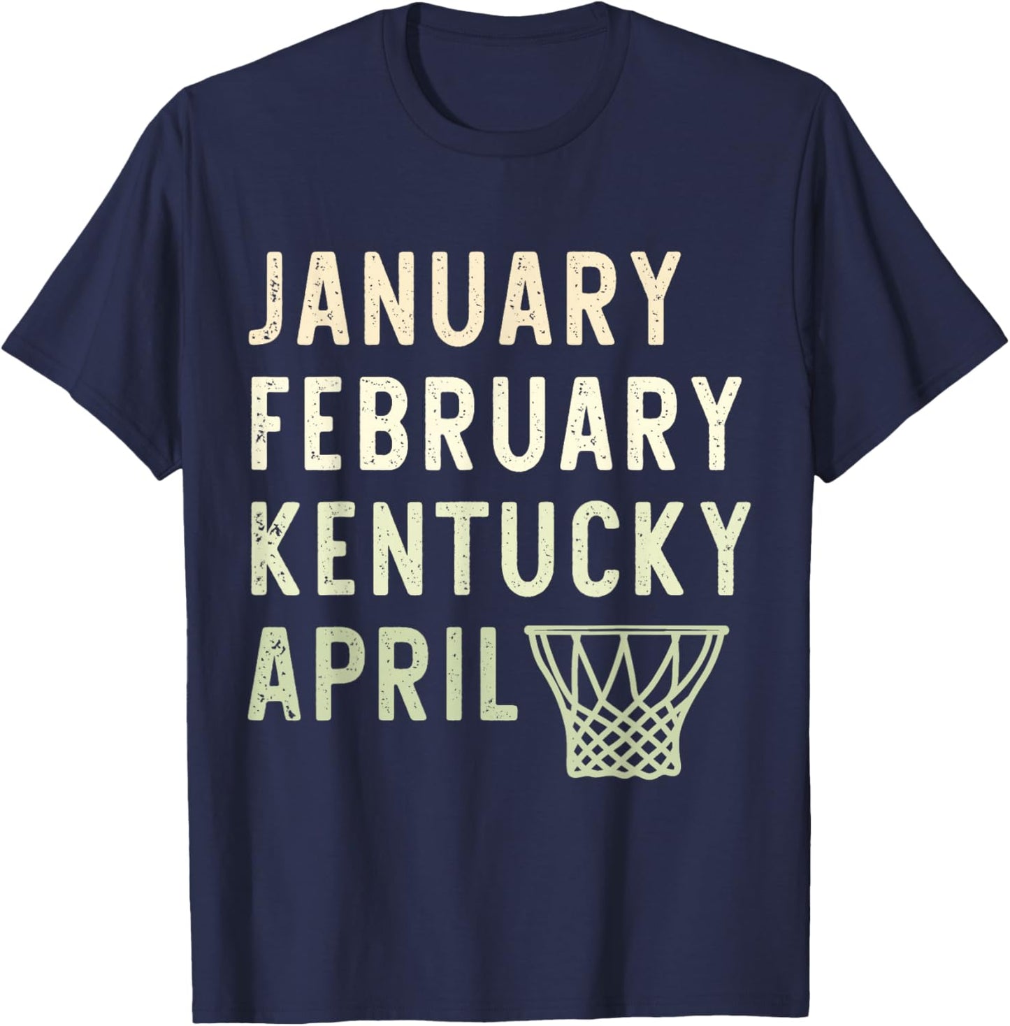 January February Kentucky April Funny Basketball Sport T-Shirt - T-Shirt | Navy