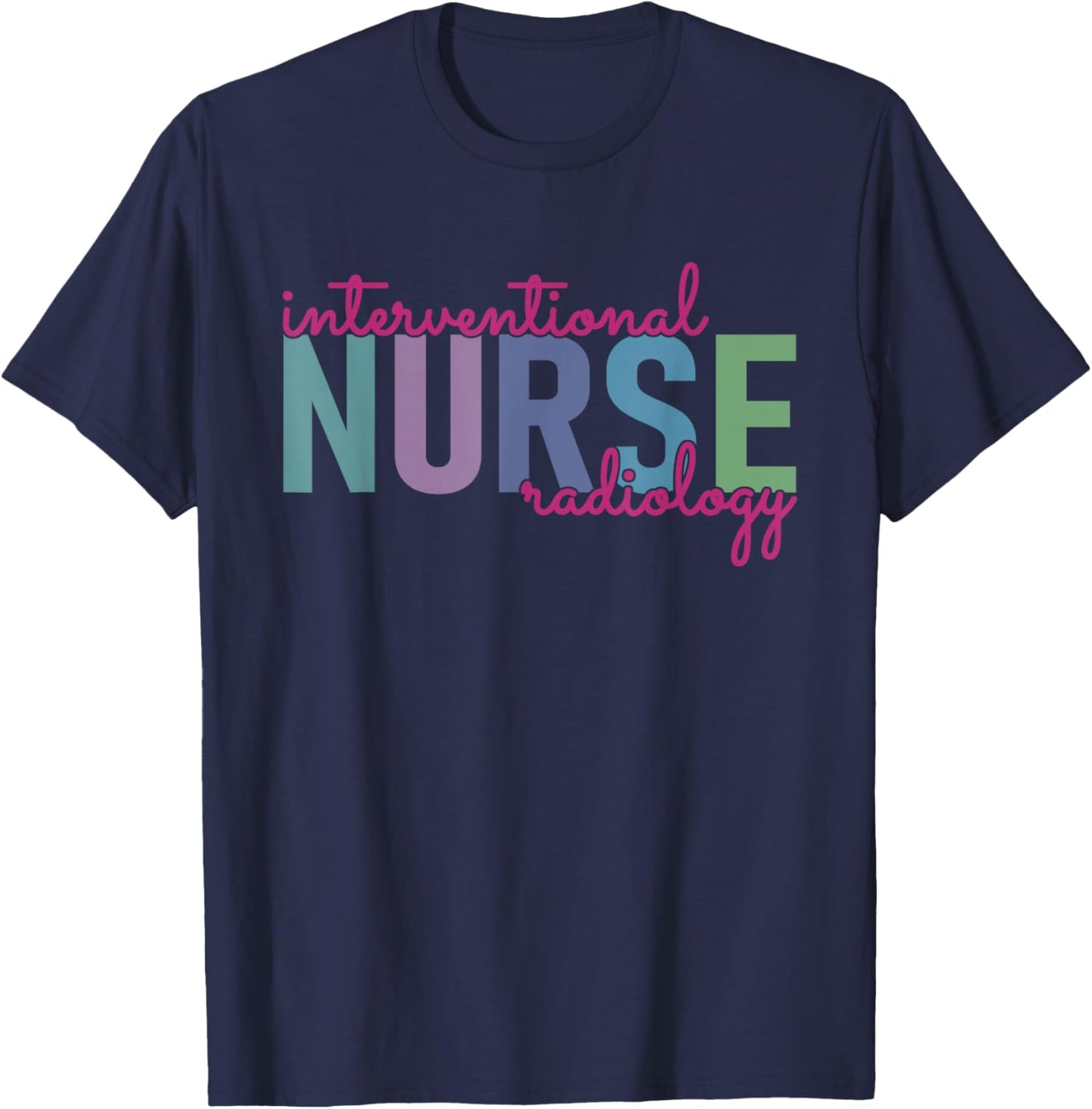 Interventional Radiology Nurse Practitioner IR Nursing T-Shirt - T-Shirt | Navy