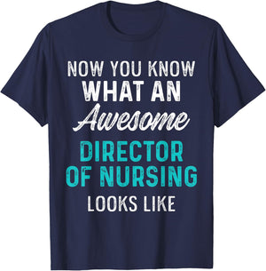 Director of Nursing Awesome RN Nurse T-Shirt - T-Shirt | Navy