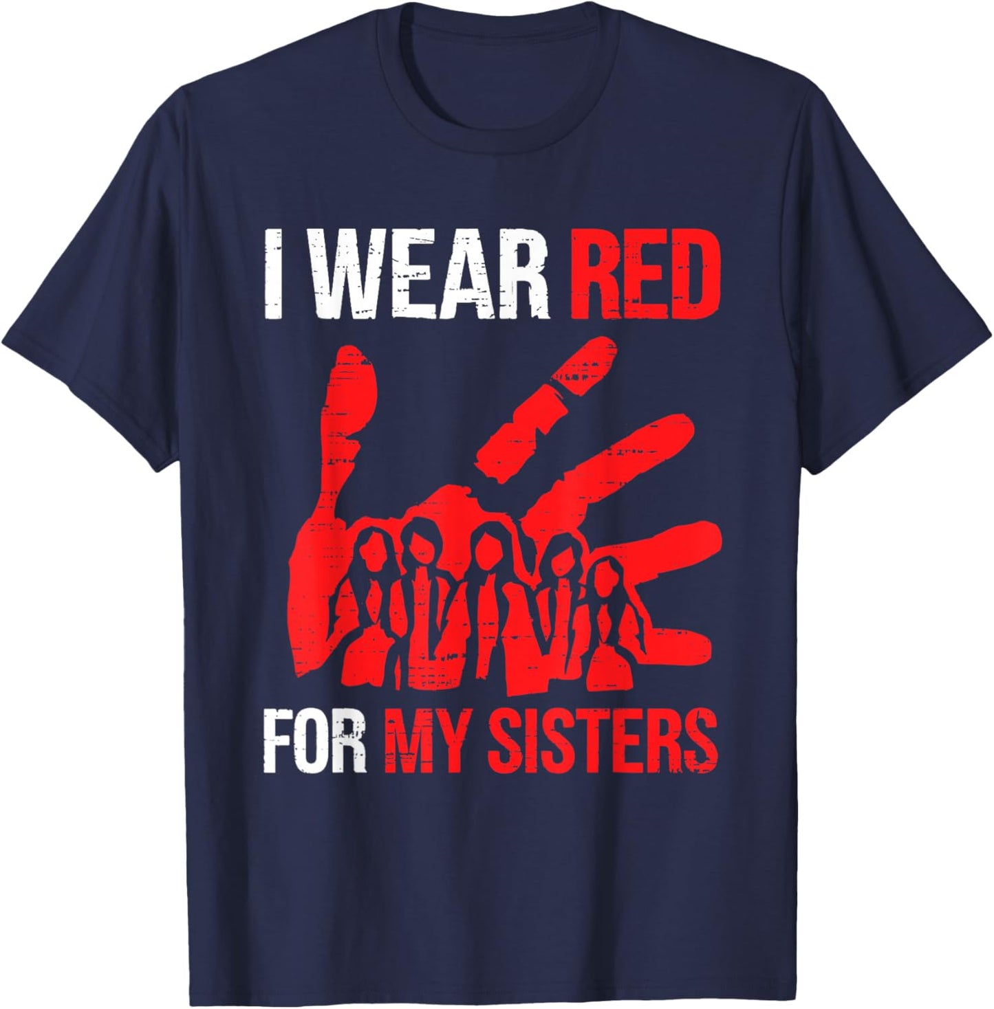 Native America MMIW Awareness I Wear Red for Sister T-Shirt - T-Shirt | Navy