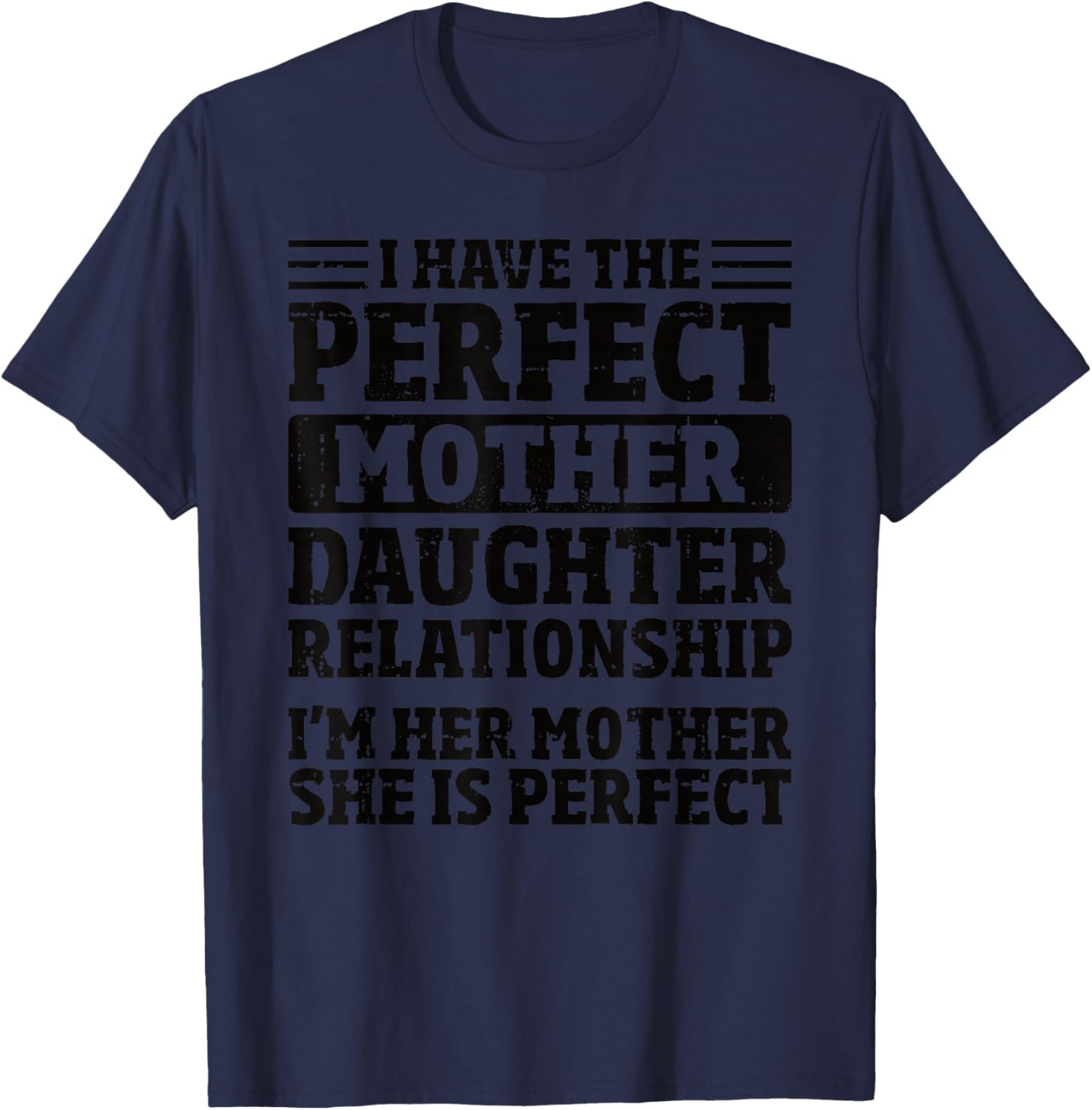 Mother's Day Mom Perfect Mother Daughter Relationship T-Shirt - T-Shirt | Navy