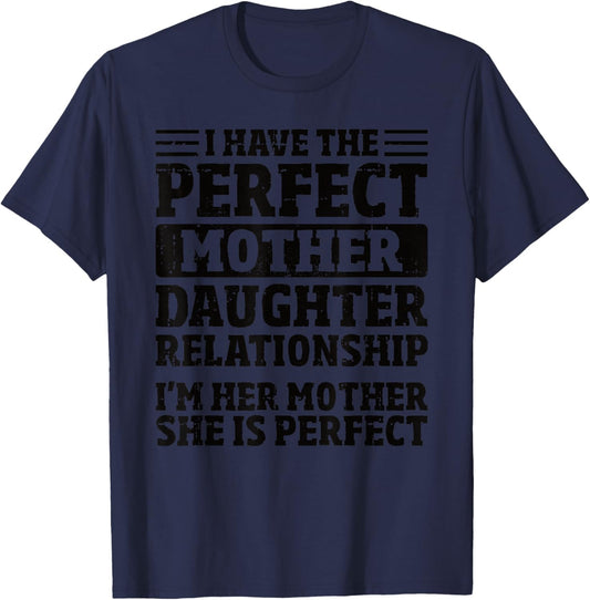 Mother's Day Mom Perfect Mother Daughter Relationship T-Shirt - T-Shirt | Navy