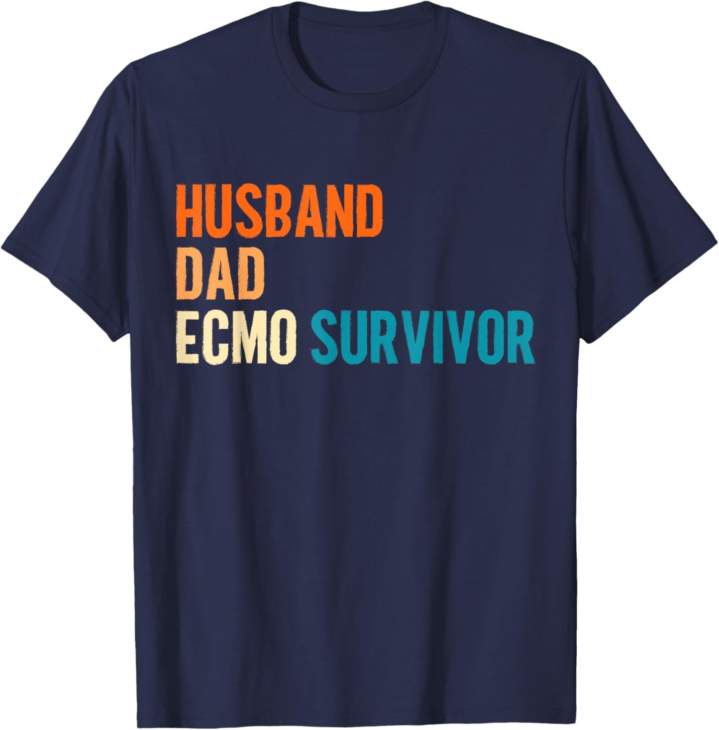 ECMO Survivor ECMO Awareness T-Shirt - T-Shirt | Navy