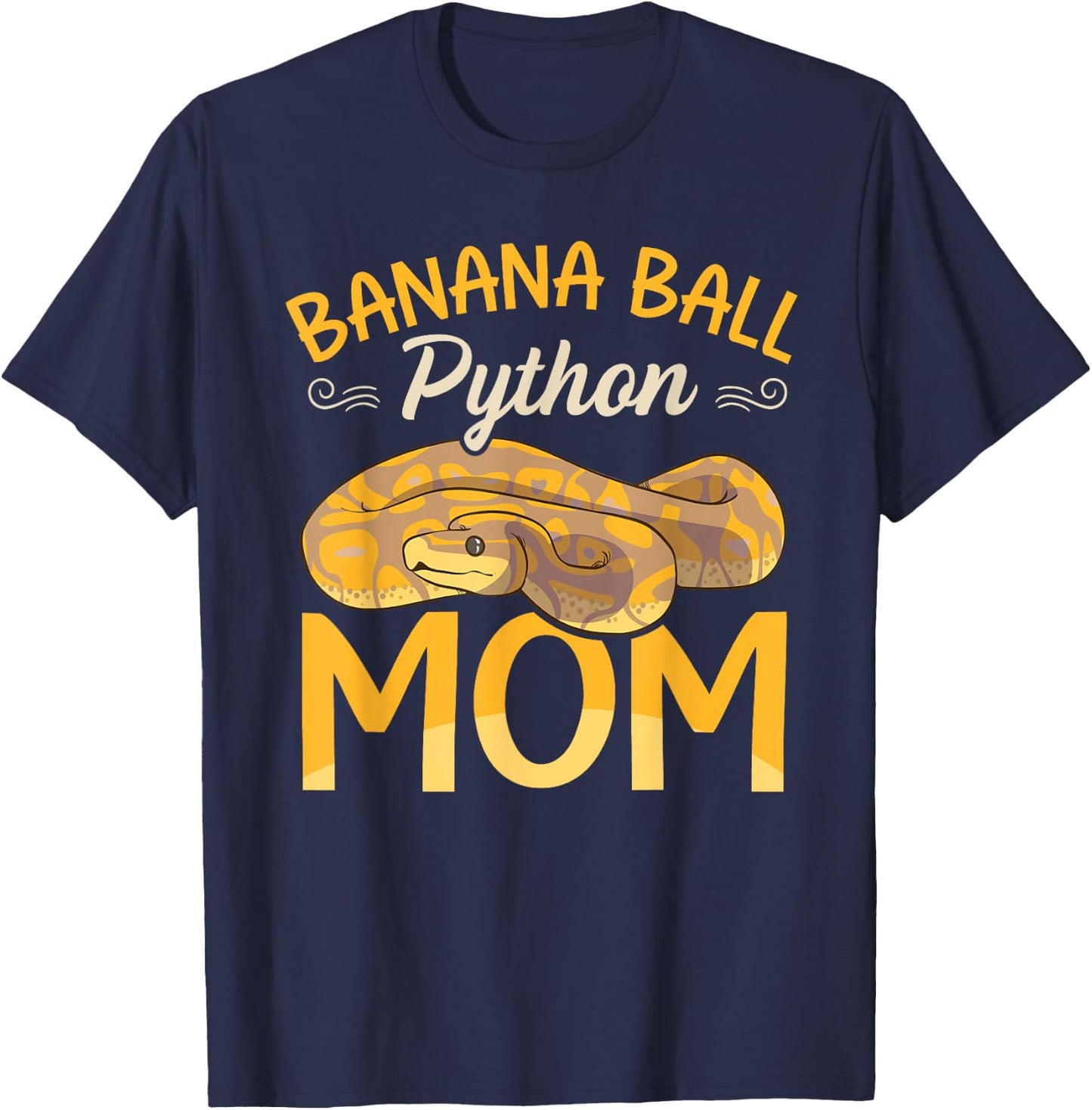 Banana Ball Python Mom Snake Funny Ball Python T-Shirt - T-Shirt | Navy