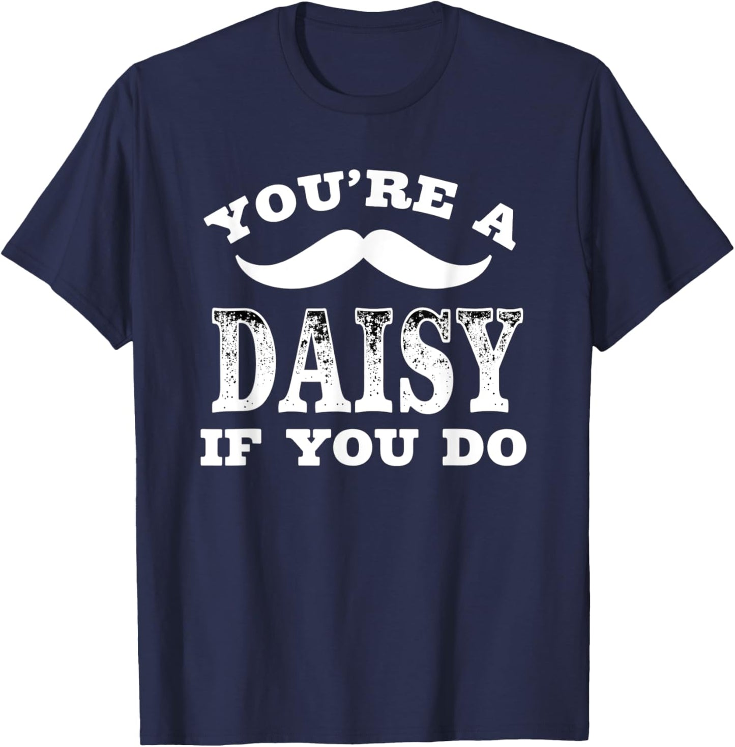 Retro Western Cowboy You're A Daisy If You Do T-Shirt - T-Shirt | Navy