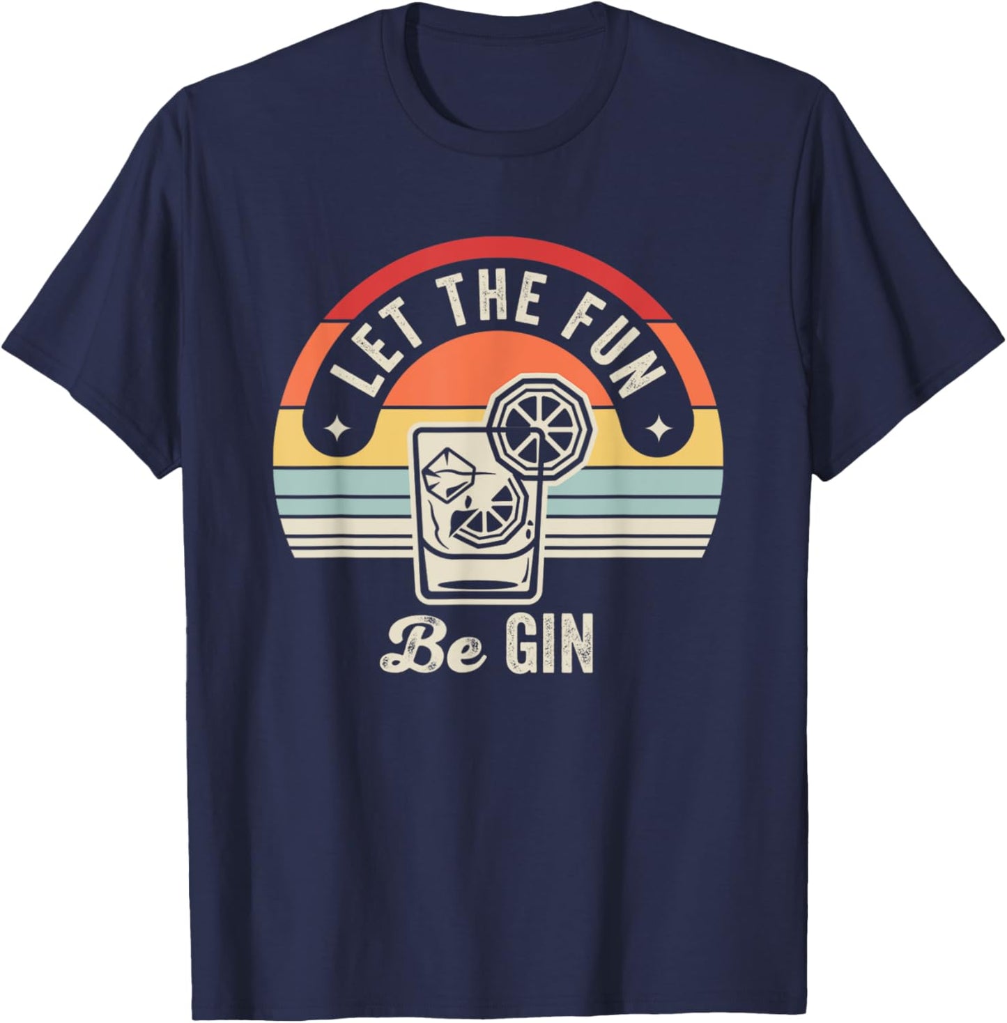 Let The Fun Be Gin Retro Cocktail Theme T-Shirt - T-Shirt | Navy